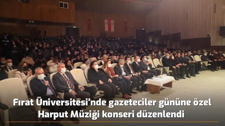 Fırat Üniversitesi'nde gazeteciler gününe özel Harput Müziği konseri düzenlendi 